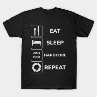 Eat Sleep Hardcore Repeat! T-Shirt